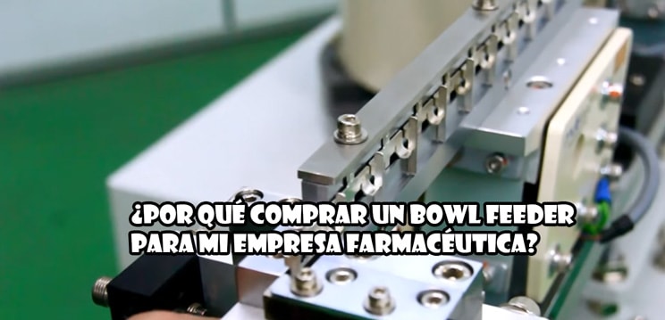 ¿Por qué comprar un bowl feeder para mi empresa farmacéutica?