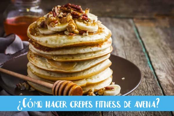 ¿Cómo hacer crepes fitness de avena?
